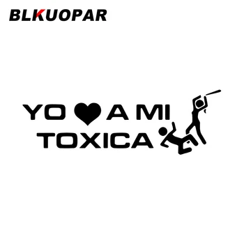 BLKUOPAR Йо A Mi Toxica Испания Текстови стикери за автомобил Забавен стикер с окклюзией, вырезанная на надраскване, ван Хладилник Стоки за автомобили
